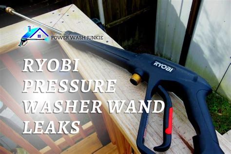 ryobi pressure washer handle leaking|Ryobi pressure washer wand leaking Part 1